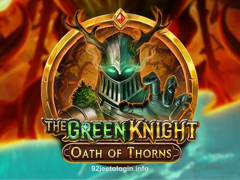 The Green Knight Oath of Thorns Game at 92 jeeto game